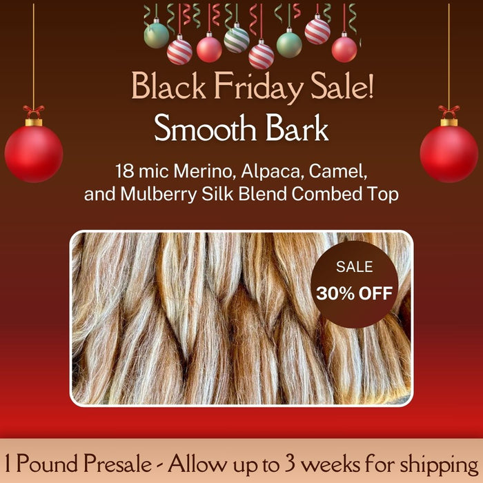 Black Friday Sale! 30% OFF Smooth Bark 18 micron Superfine Merino, Alpaca, Baby Camel, Mulberry Silk - 1 Pound Presale - Please allow up to 3 weeks for shipping