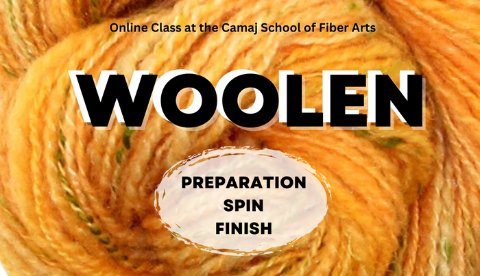 SPIN, PREP AND FINISH WOOLEN SPUN YARN online class Camaj School of Fiber Arts