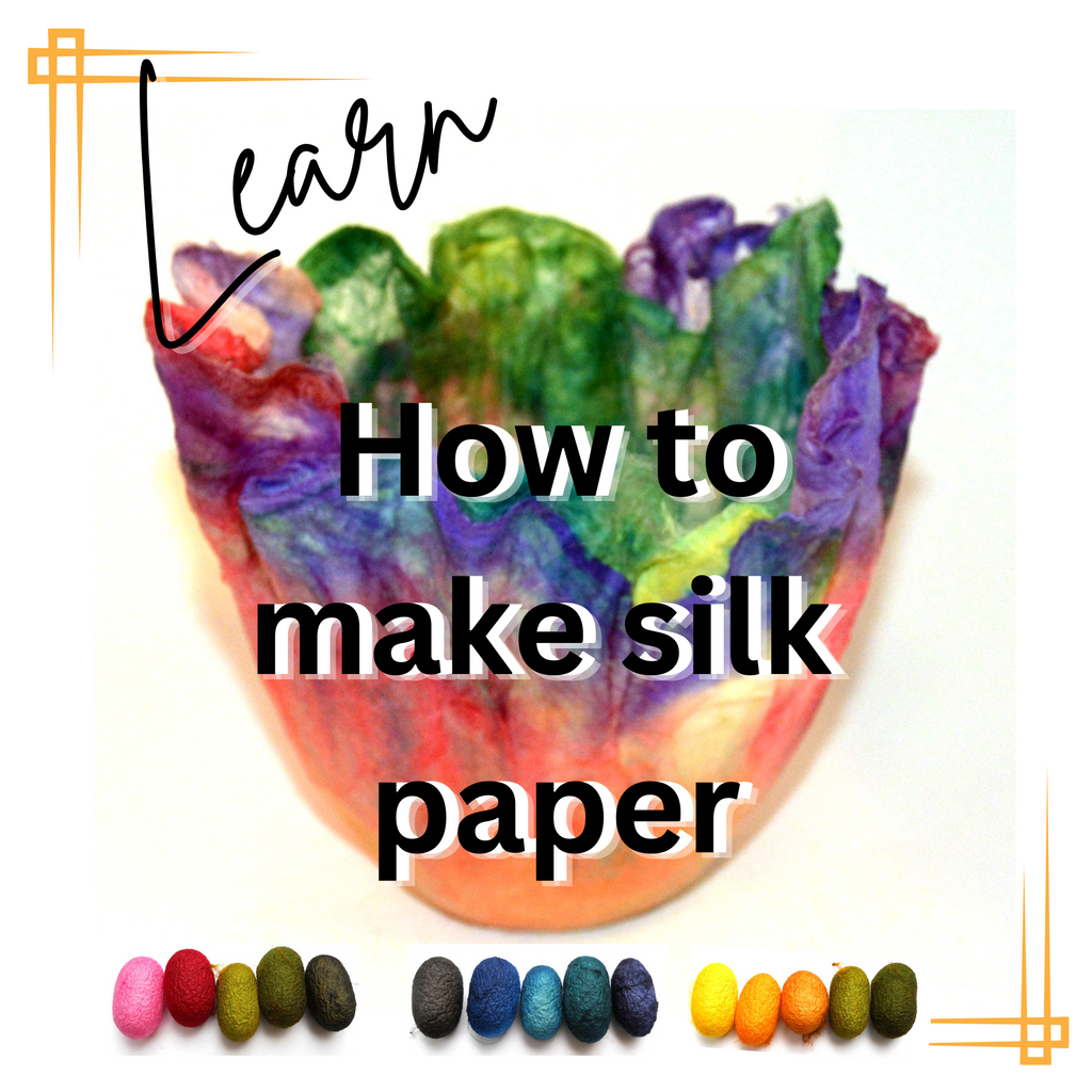 HOW TO MAKE SILK PAPER