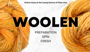 SPIN, PREP AND FINISH WOOLEN SPUN YARN online class Camaj School of Fiber Arts