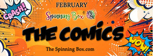 COMICS SINGLE FEBRUARY SPINNING BOX®