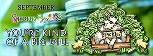 YOU'RE KIND OF A BIG DILL SEPTEMBER SINGLE SPINNING BOX® (ELF PK)